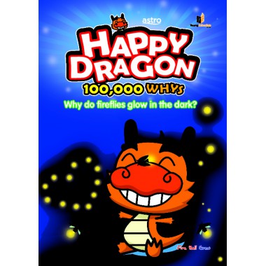 Happy Dragon #5 Why do fireflies glow in the dark?